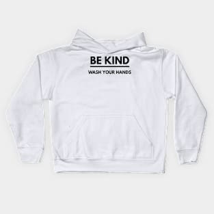 Be Kind Wash Your Hands Kids Hoodie